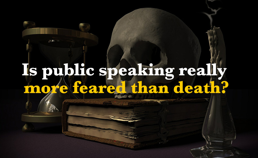 Is public speaking really more feared than death?