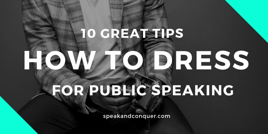 10 Great Tips How to Dress for Public Speaking?