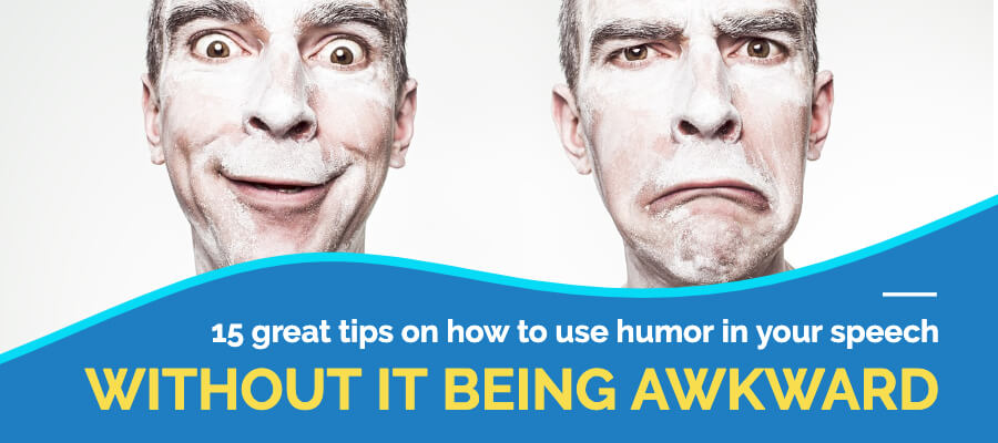 15 great tips on how to use humor in your speech without it being awkward