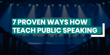 7 Proven Ways How To Teach Public Speaking